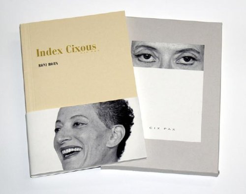 Beispielbild fr Roni Horn: Index Cixous: Cix Pax. Special Limited Edition zum Verkauf von Colin Martin Books