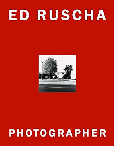 Ed Ruscha, Photographer. - Ruscha, Ed. (Photographs) Rowell, Margit. (Acknowledgments) Weinberg, Adam D. (Foreword)