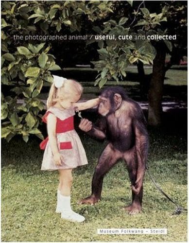 9783865212092: The Photographed Animal: Useful, Cute and Collected