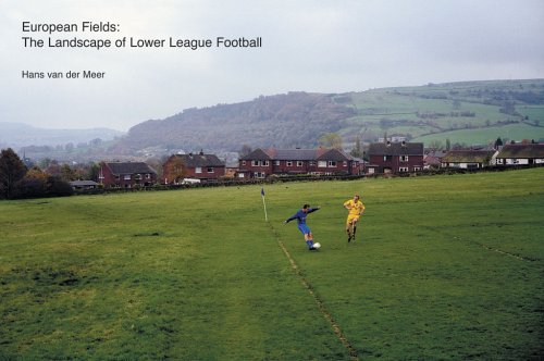 Stock image for European Fields: The Landscape of Lower League Football for sale by Holt Art Books