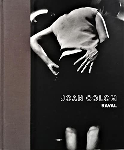 Joan Colom: Les Gens Du Raval (9783865213242) by Sire, AgnÃ¨s; Gili, Marta