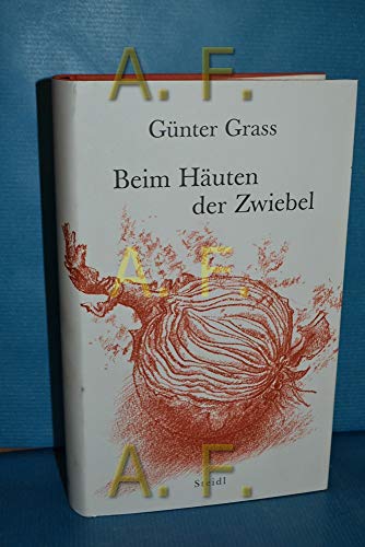 9783865213402: Beim Häuten der Zwiebel. Günter Grass