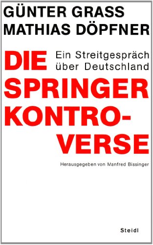 Beispielbild für Die Springer-Kontroverse. Ein Streitgespräch über Deutschland zum Verkauf von medimops