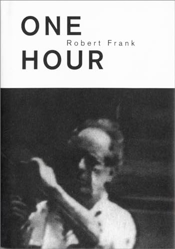 Stock image for Robert Frank: One Hour for sale by GF Books, Inc.