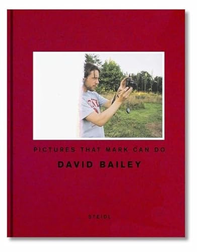 Stock image for David Bailey: Pictures that Mark Can Do for sale by WorldofBooks