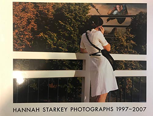 Stock image for Hannah Starkey Photographs 1997 - 2007 for sale by medimops