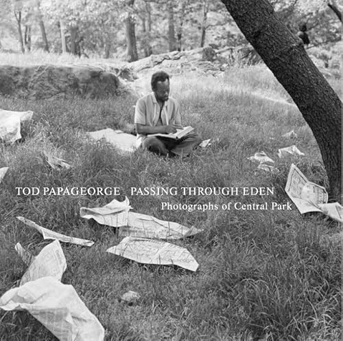 Stock image for Tod Papageorge: Passing Through Eden: Photographs of Central Park for sale by Black Cat Books