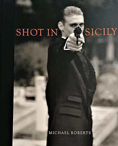 9783865214485: Michael Roberts: Shot in Sicily