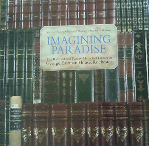 9783865214621: Imagining Paradise: The Richard and Ronay Menschel Library at The George Eastman House, Rochester