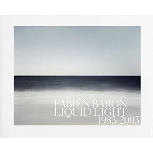 9783865215307: Fabien Baron: Liquid Light 1983 - 2003