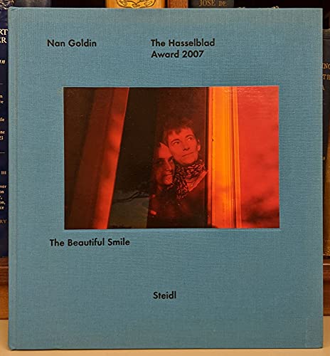 9783865215390: Nan Goldin: The Beautiful Smile The Hasselblad Award 2007: The Hasselblad Foundation International Award in Photography 2007