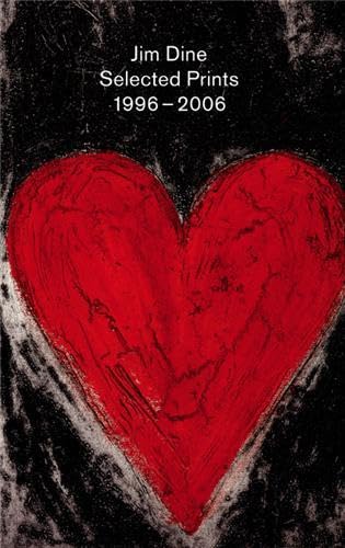 Jim Dine: Selected Prints 1996-2006 (9783865215857) by Kelder, Diane