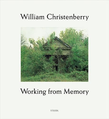Imagen de archivo de William Christenberry: Working from Memory: Collected Stories a la venta por ThriftBooks-Dallas