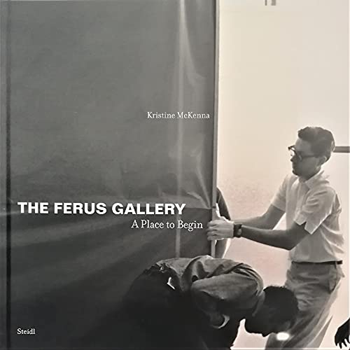 The Ferus Gallery: A Place to Begin (9783865216106) by McKenna, Kristine