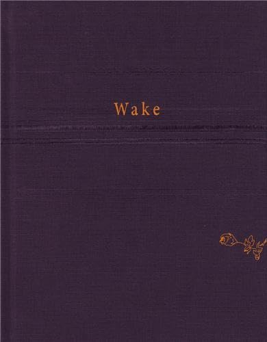 Wake.