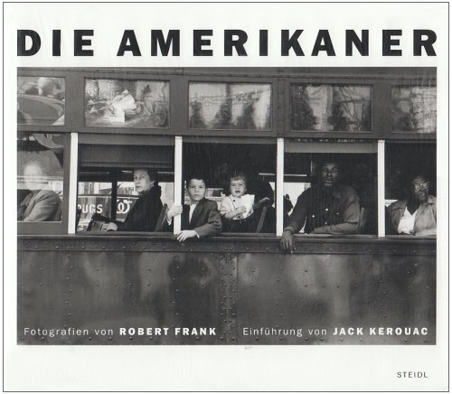 Die Amerikaner - Frank, Robert und Jack Kerouac