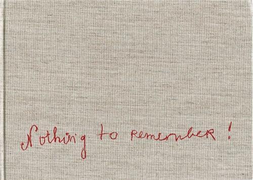 Louise Bourgeois Nothing to Remember! - Bourgeois, Louise