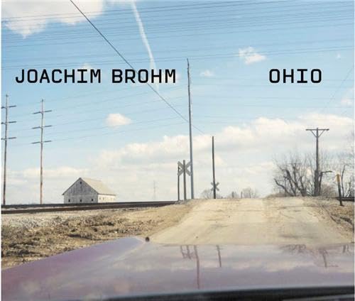 Joachim Brohm: Ohio (9783865216984) by Weski, Thomas; Leo, Vince