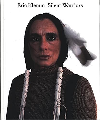 9783865217011: Eric Klemm: Silent Warriors: Portraits of North American Indians