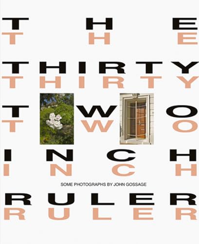 9783865217103: John Gossage: The Thirty-Two Inch Ruler/Map of Babylon