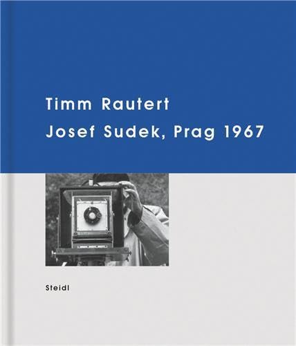 Stock image for Timm Rautert: Josef Sudek, Prag 1967 for sale by Midtown Scholar Bookstore