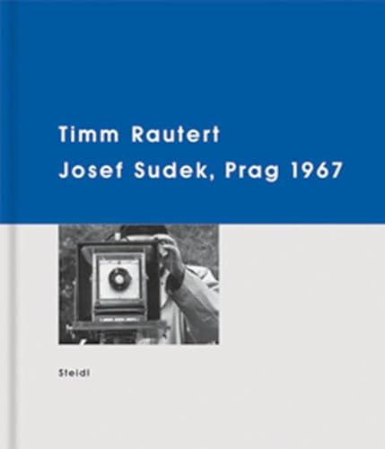 Stock image for Timm Rautert: Josef Sudek, Prag 1967 for sale by Midtown Scholar Bookstore