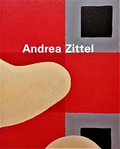 Andrea Zittel: Gouachen und Illustrationen = Gouaches and Illustrations - Zittel, Andrea; Vischer, Theodora (Edited by)