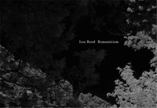 Lou Reed: Romanticism