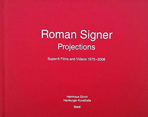 Stock image for Roman Signer: Projections, Super-8-Films and Videos 1975-2008 for sale by ANARTIST