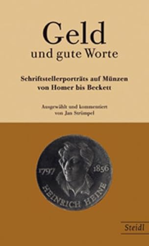 Imagen de archivo de Geld und gute Worte: Schriftsteller-Portrts auf Mnzen von Homer bis Beckett a la venta por medimops