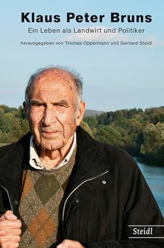 Beispielbild fr Klaus Peter Bruns : ein Leben als Landwirt und Politiker. hrsg. von Thomas Oppermann und Gerhard Steidl zum Verkauf von Antiquariat J. Hnteler