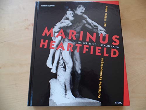 Beispielbild fr Hitler blind Stalin lahm - Marinus und Heartfield: Politische Fotomontage der dreiiger Jahre. zum Verkauf von Antiquariat Matthias Wagner