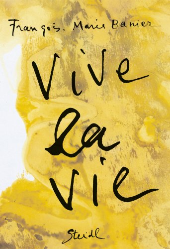 Stock image for Francois-Marie Banier: Vive la Vie. for sale by Brentwood Books