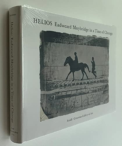 Beispielbild fr Helios: Eadweard Muybridge in a Time of Change zum Verkauf von SecondSale