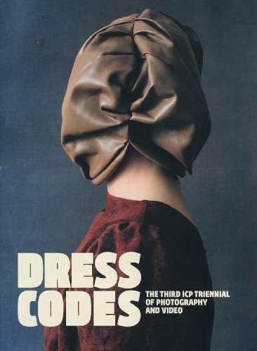 Stock image for Third Icp Triennial of Photography and Video: Dress Codes: for sale by A Cappella Books, Inc.