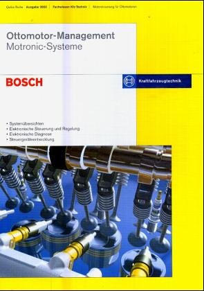 9783865220059: Ottomotor-Management: Motronic Systeme: Systembersichten, Elektronische Steuerung und Regelung, Elektronische Diagnose, Steuergerteentwicklung