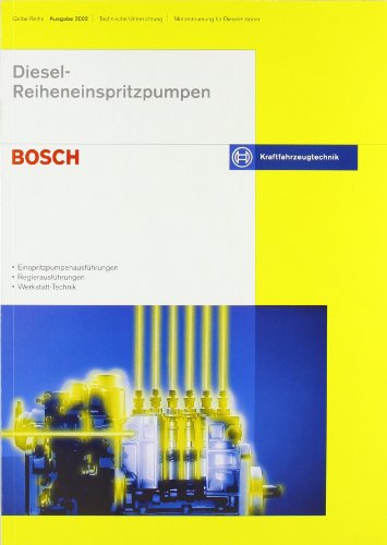 Diesel-Reiheneinspritzpumpen: Einspritzpumpenausführungen - Reglerausführungen - Werkstatt-Technik - Robert Bosch GmbH, Bauer Horst