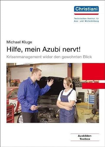 9783865221148: Hilfe, mein Azubi nervt!: Krisenmanagement wider den gewohnten Blick