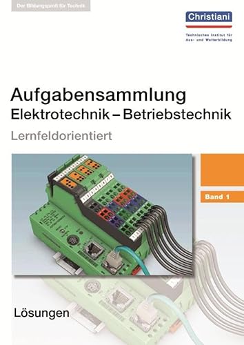 Imagen de archivo de Aufgabensammlung Elektrotechnik Betriebstechnik 1: Lernfeldorientiert. Lsungen a la venta por medimops