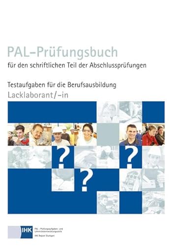 9783865223111: PAL-Prfungsbuch Lacklaborant: PAL-Prfungsbuch fr den schriftlichen Teil der Abschlussprfungen