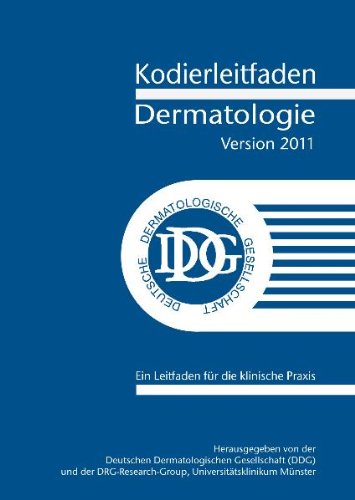 Stock image for Kodierleitfaden Dermatologie 2011 Ein Leitfaden fr die klinische Praxis for sale by Buchpark