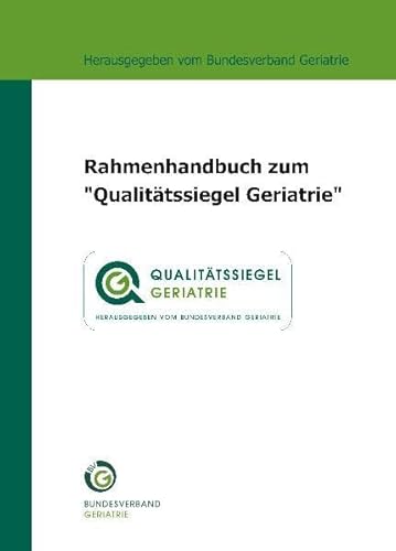 9783865231727: Rahmenhandbuch zum ""Qualittssiegel Geriatrie""