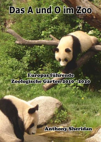 9783865231840: Das A und O im Zoo: Europas fhrende Zoologische Grten 2010 - 2020