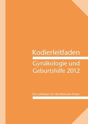 9783865232069: Kodierleitfaden Gynkologie und Geburtshilfe 2012