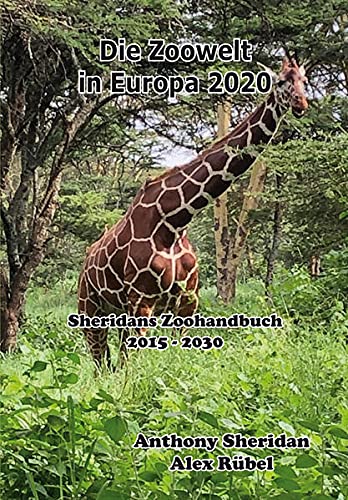 Stock image for Die Zoowelt in Europa 2020: Sheridans Zoohandbuch 2015 -2030 for sale by medimops