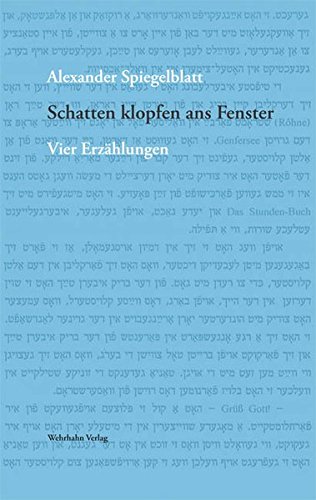 9783865251794: Schatten klopfen ans Fenster: Vier Erzhlungen (Werke. Welten. Wissen) - Spiegelblatt, Alexander