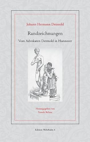 Stock image for Randzeichnungen: Vom Advokaten Detmold in Hannover (Edition Wehrhahn) for sale by medimops