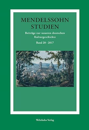 Stock image for Mendelssohn-Studien 20: Beitrge zur neueren deutschen Kulturgeschichte (Mendelssohn-Studien: Beitrge zur neueren deutschen Kulturgeschichte) for sale by ralfs-buecherkiste