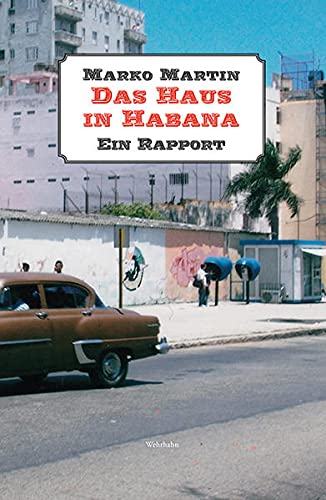 Imagen de archivo de Das Haus in Habana: Ein Rapport a la venta por medimops