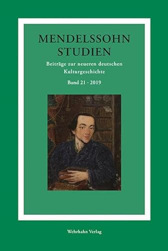 Stock image for Mendelssohn-Studien 21: Beitrge zur neueren deutschen Kulturgeschichte (Mendelssohn-Studien / Beitrge zur neueren deutschen Kulturgeschichte) for sale by ralfs-buecherkiste